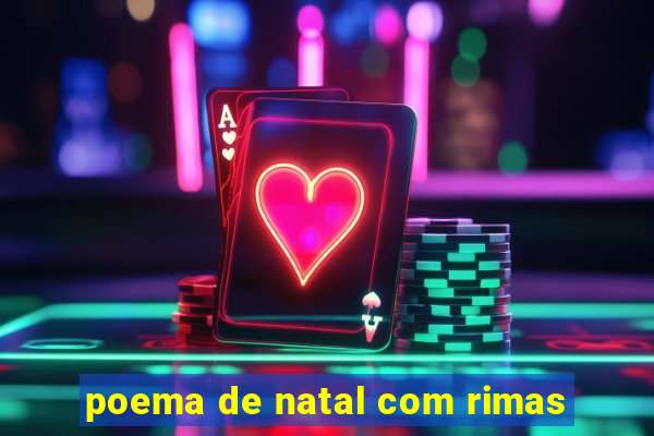 poema de natal com rimas